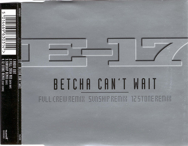 E-17 : Betcha Can't Wait (CD, Single)