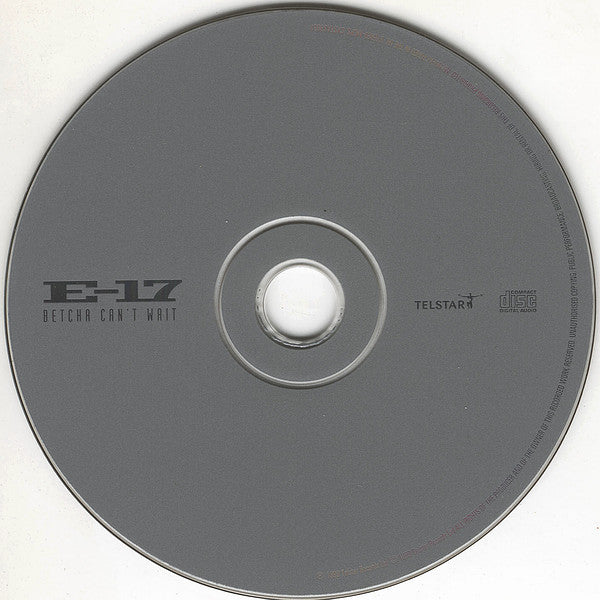 E-17 : Betcha Can't Wait (CD, Single)