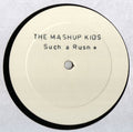 The Mash Up Kids : Such A Rush (12")