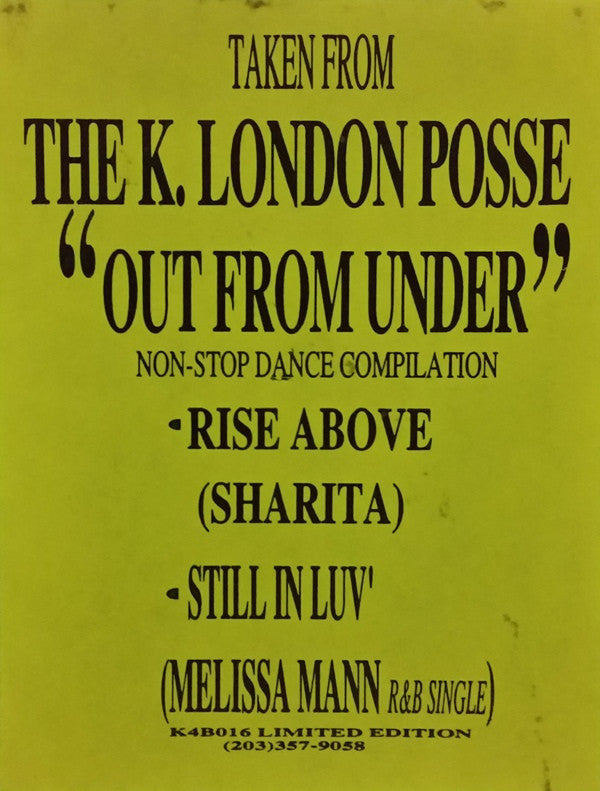 K London Posse Featuring Sharita / Melissa Mann : Rise Above / Still In Luv' (12", Ltd)