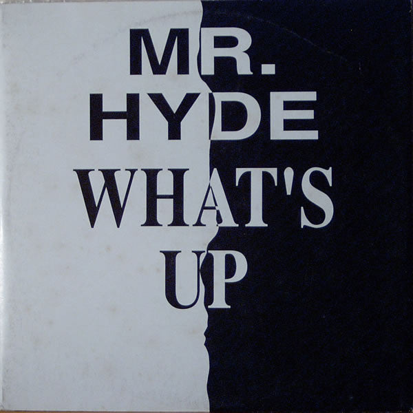 Mr. Hyde (4) : What's Up (12")