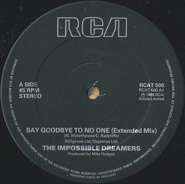 The Impossible Dreamers : Say Goodbye To No One (Extended Mix) (12")