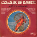 Various : Colour In Dance - Vol.3 The Petite Waltz (LP, Comp)