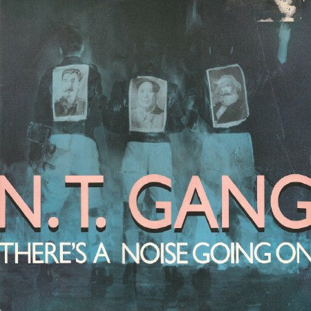N.T. Gang : There's A Noise Going On (12")