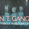 N.T. Gang : There's A Noise Going On (12")