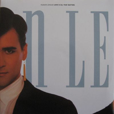 The Human League : Love Is All That Matters (7", Single)