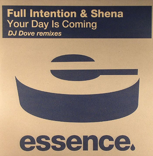 Full Intention & Shena : Your Day Is Coming (DJ Dove Remixes) (12", Single)