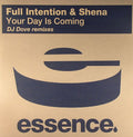 Full Intention & Shena : Your Day Is Coming (DJ Dove Remixes) (12", Single)