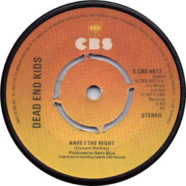 Dead End Kids : Have I The Right (7", Single, kno)