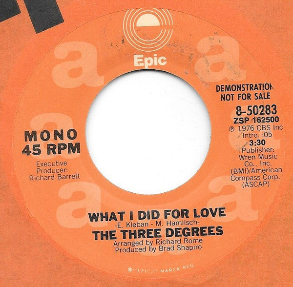 The Three Degrees : What I Did For Love  (7", Single, Mono, Promo)