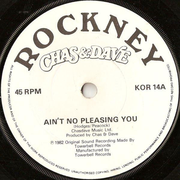 Chas And Dave : Ain't No Pleasing You (7", Single, Sol)