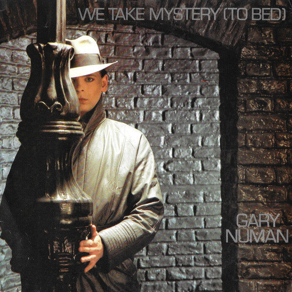 Gary Numan : We Take Mystery (To Bed) (7", Single)