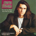 Curtis Stigers : You're All That Matters To Me (7", Pos)