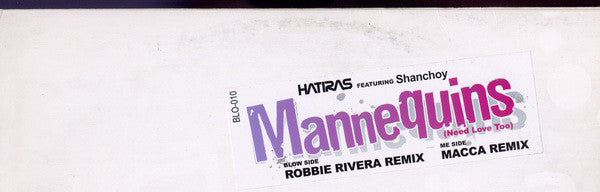 Hatiras Featuring Shanchoy : Mannequins (Need Love Too) (12")
