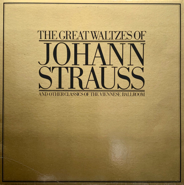 Johann Strauss Jr. : The Great Waltzes Of Johann Strauss (LP, Comp)