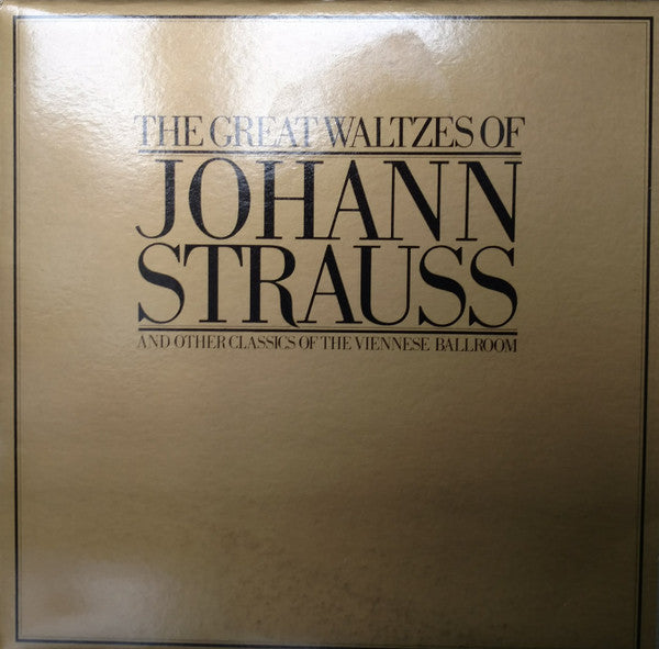 Johann Strauss Jr. : The Great Waltzes Of Johann Strauss (LP, Comp)