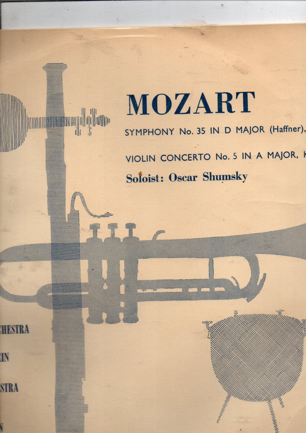 Wolfgang Amadeus Mozart / Soloist: Oscar Shumsky / Los Angeles Philharmonic Orchestra Conducted By Alfred Wallenstein / The Little Orchestra Of New York Conducted By Thomas Scherman : Symphony No 35 In D Major (Haffner) K.385, Violin Concerto No 5 In A Major, K.219 (LP, Mono, Club)