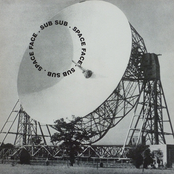 Sub Sub : Space Face (12")