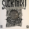 Various : Suck Mix! Volume 1 (12", S/Sided, Mixed)