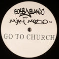 Bobby Blanco And Mike Moto* : Go To Church (12")