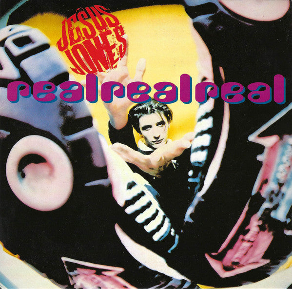 Jesus Jones : Real Real Real (Alternative Seven Inch Version) (7", Single, Out)