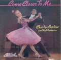 Charles Barlow And His Orchestra : Come Closer To Me (LP, Album)