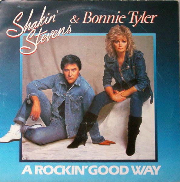 Shakin' Stevens & Bonnie Tyler : A Rockin' Good Way (7", Single)
