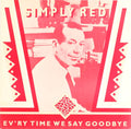 Simply Red : Ev'ry Time We Say Goodbye (12")