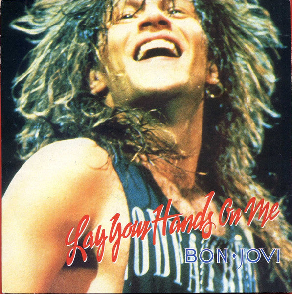 Bon Jovi : Lay Your Hands On Me (7", Single, Pap)