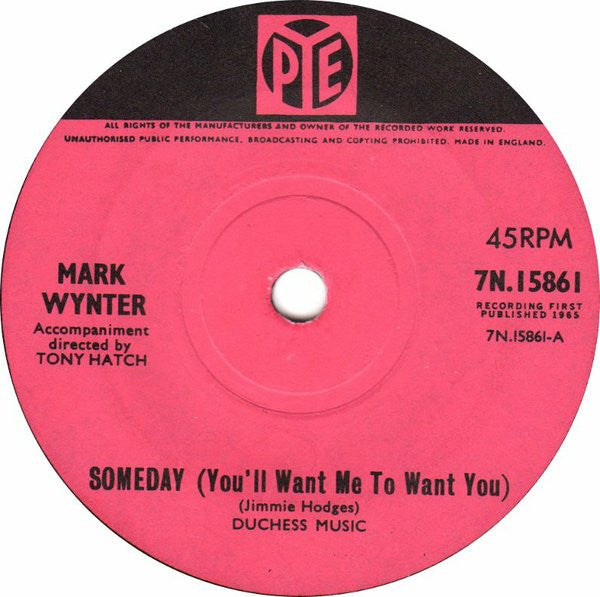 Mark Wynter : Someday (You'll Want Me To Want You) (7", Single)