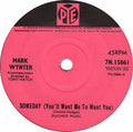Mark Wynter : Someday (You'll Want Me To Want You) (7", Single)
