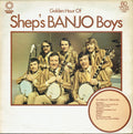Sheps Banjo Boys : Golden Hour Of Shep's Banjo Boys (LP, Comp)