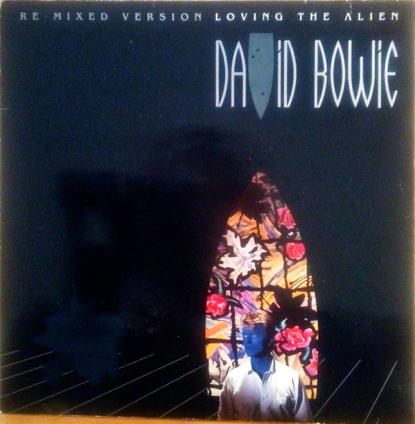 David Bowie : Loving The Alien (Re-Mixed Version) (7", Single, Gat)