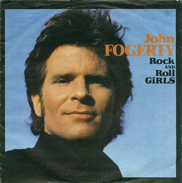 John Fogerty : Rock And Roll Girls (7", Single)