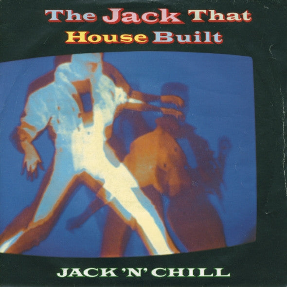 Jack 'N' Chill : The Jack That House Built (7", Single, Sil)