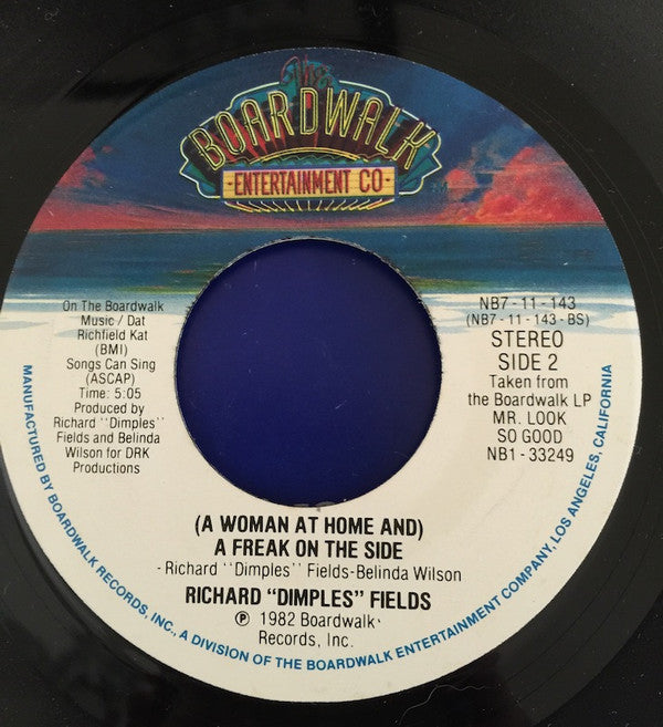 Richard 'Dimples' Fields : Taking Applications / (A Woman At Home And ) A Freak On The Side (7", Single)