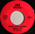 Shirley Jo : Trust Each Other (7", Styrene)