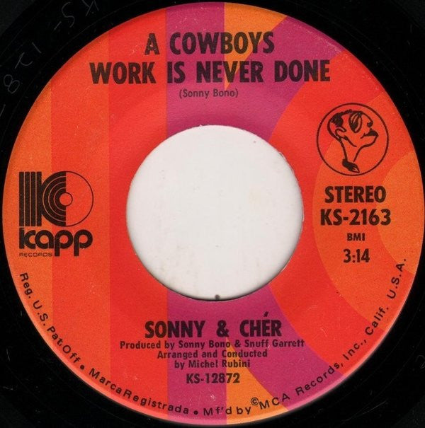 Sonny & Cher : A Cowboys Work Is Never Done (7", Single, Pin)