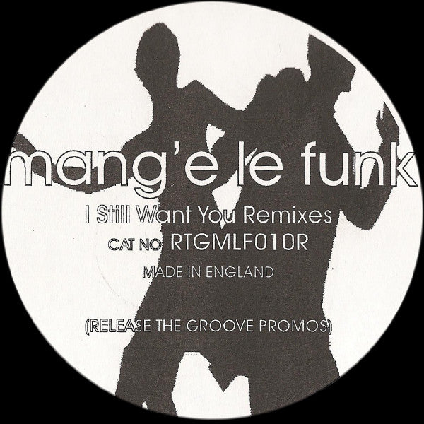 Mange Le Funk : I Still Want You Remixes (12", Promo, W/Lbl)