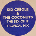 Kid Creole And The Coconuts : The Sex Of It (Tropical Mix) (12", W/Lbl)