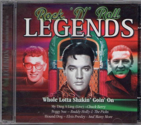 Various : Rock 'N' Roll Legends - Whole Lotta Shakin' Goin' On (CD, Comp, P/Unofficial)