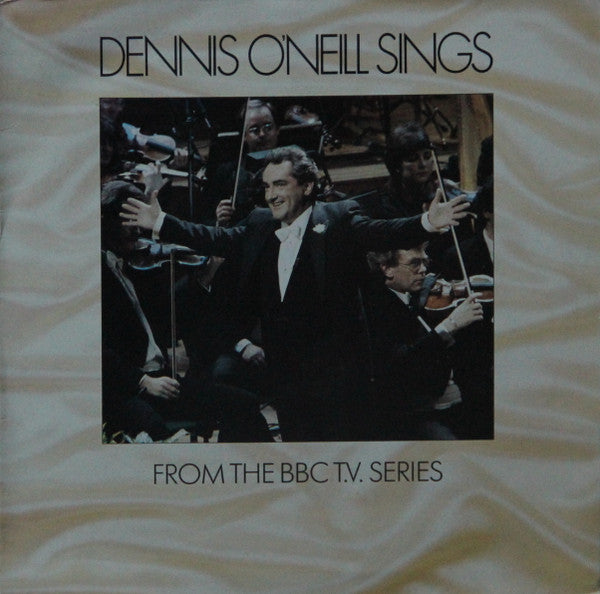 Dennis O'Neill (3) : Dennis O'Neill Sings (LP)