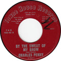 Charles Penny : By The Sweat Of My Brow (7")