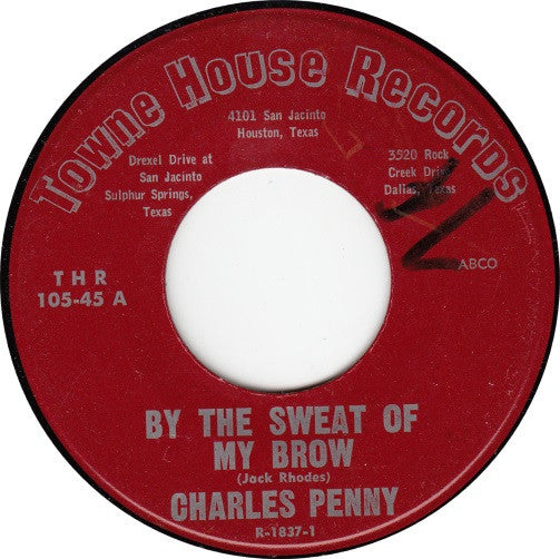 Charles Penny : By The Sweat Of My Brow (7")