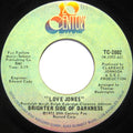 Brighter Side Of Darkness : Love Jones (7", Single, San)