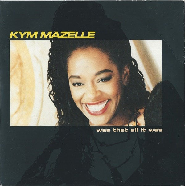 Kym Mazelle : Was That All It Was (7", Single, Car)