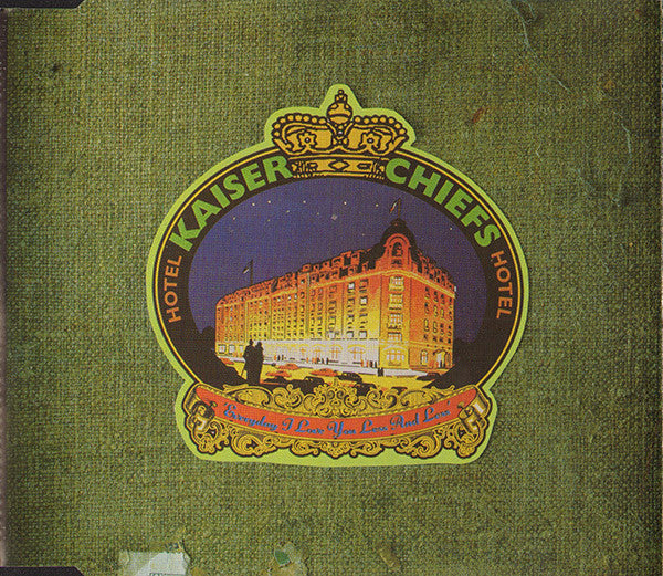 Kaiser Chiefs : Everyday I Love You Less And Less (CD, Single, CD1)