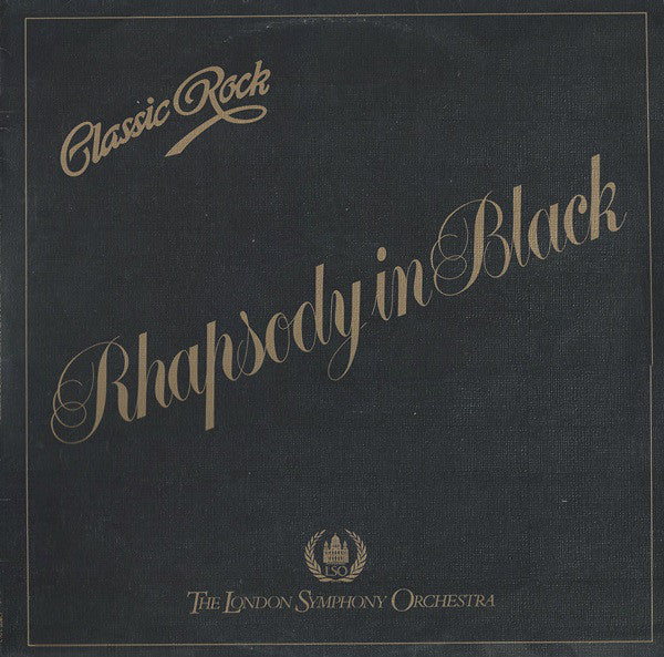 London Symphony Orchestra And The Royal Choral Society : Classic Rock Rhapsody In Black (LP, Album)