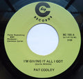 Pat Cooley : I'm Giving It All I Got (7")
