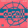 D-Rail (3) : Station Of Love (7", Single)